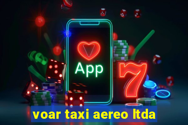 voar taxi aereo ltda